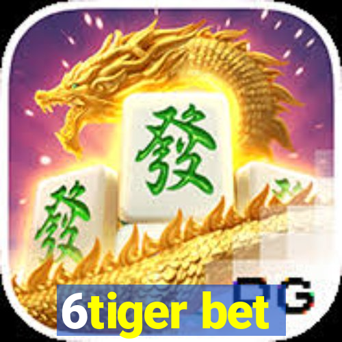 6tiger bet